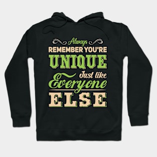 Always remember you're unique Hoodie